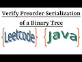 Leetcode Question 331 Verify Preorder Serialization of a Binary Tree in Java