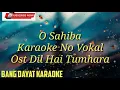 Download Lagu O sahiba ost Dil hai tumhara India karaoke no vokal