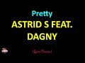 Download Lagu Astrid S feat. Dagny - Pretty (Lyrics Version)