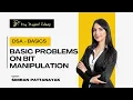 Lecture 38 - Basic Problems on Bit Manipulation DSA Basics For Beginners Placement Course