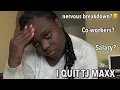WHY I QUIT TJ MAXX