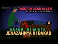 Download Lagu Takut di Azab Allah, Orang Ini Minta Dibakar Janazahnya