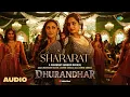 Shararat - Audio | Dhurandhar | Ranveer Singh, Shashwat S, Jasmine, Madhubanti, Ayesha, Krystle