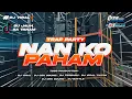 Download Lagu DJ NAN KO PAHAM VIRAL TIKTOK - STYLE TRAP PARTY TERBARU 2025 - BY TSSB PRODUCTION