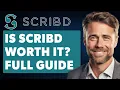 Is Scribd Worth It? (Full 2024 Guide)