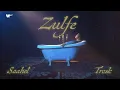 Zulfe (Official Lyric Video) | Saahel | Trosk