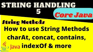 String Methods Java How to use String Methods Methods charAt concat contains indexOf etc
