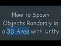 How to Spawn Objects Randomly in a 3D Area with Unity