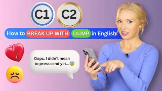 How to BREAK UP in English at a C1-C2 ADVANCED level - British Vocabulary Grammar Lesson