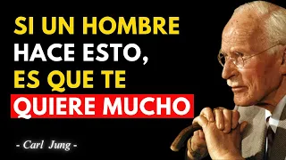 ¡Descubre lo que hace un hombre cuando REALMENTE te QUIERE | Carl Jung