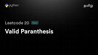 Leetcode 20 - Valid Paranthesis Python Tamil