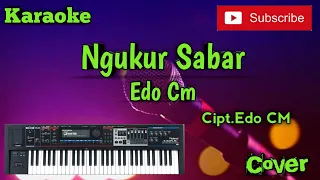 Download Ngukur Sabar ( Edo CM ) Karaoke - Cover - Musik Sandiwaraan MP3