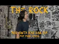 Download Lagu The Rock - Aku Cinta Kau Dan Dia | Pop Punk Cover