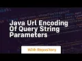 java url encoding of query string parameters