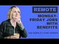 Remote Monday-Friday Jobs With Benefits