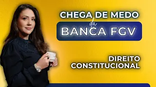 Questões diversas - Banca FGV | Direito Constitucional | Adriane Fauth