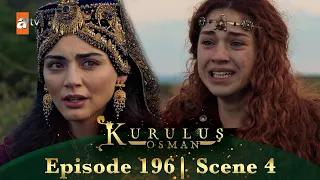 kurulus osman urdu season 6 episode 196 scene 4 i tumhaari koi galati nahin hai 