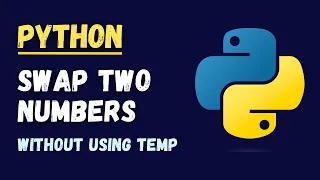 Swap 2 Variables in Python Python Tutorial for Beginners Coding Interview Questions Answers
