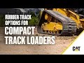 Which Cat Rubber Tracks Are Right for Your Compact Track Loader