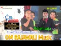 Download Lagu OM RAJAWALI Music II Boleh saja II BSPProduction II Ds palem raya II