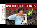 TOXINS in Oats Might Think Twice Before Eating Oatmeal