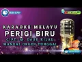 Download Lagu PERIGI BIRU | KARAOKE MELAYU | M. DAUD KILAU | NADA WANITA | wak amad tv