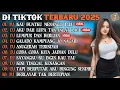 Download Lagu DJ TIKTOK TERBARU 2025 | DJ KAU BUATKU MENANGIS PILU🎵DJ AKU DAH LUPA TAK INGAT LAGI🎵| FULL ALBUM