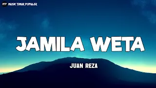rendy da silva jamila weta cover by juan reza lirik lagu timur terbaru 2024