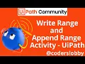 Write and Append Range Activity How to write excel file UiPath Tutorials Coderslobby