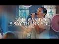 Download Lagu All I Can Do Is Say Thank You (feat. Cecily) | Women Who Worship | Official Video