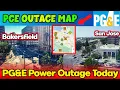 Pge Power Outage Today Pacific Gas and Electric Pge Outage Map San Jose Bakersfield California