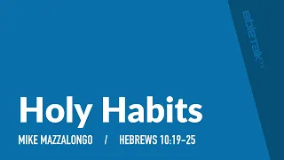 Holy Habits