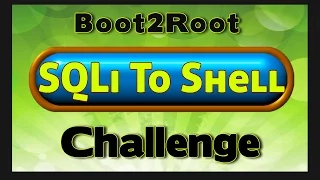 Boot2Root Challenge - SQL Injection to Shell