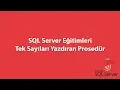 SQL Server da Tek Sayilari Yazdiran Prosedur