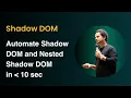 How to Automate Shadow DOM and Nested Shadow DOM in Selenium using getShadowRoot method