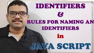 IDENTIFIERS RULES FOR NAMING AN IDENTIFIER - JAVA SCRIPT