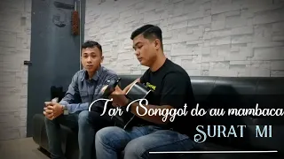 Download Tarsonggot do au mambaca surat mi MP3