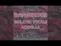 Download Lagu Sleep Token - Dangerous (Isolated Vocals - Acapella - Vocals Only)