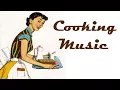 Download Lagu Happy RETRO COOKING MUSIC Instrumental DINNER Music CAFE Music U39083331