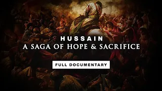 The Story Of Hussain Battle Of Karbala FULL DOCUMENTARY 
