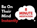 Download Lagu They Will CALL You INSTANTLY \u0026 You Will Be On Their MIND After Listening To This 8 Minute Meditation
