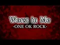 Download Lagu 【Lyrics】ONE OK ROCK - Worst in Me 和訳、カタカナ付き