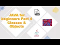JAVA for Beginners Part 4 - Classes Objects