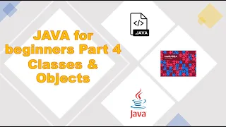JAVA for Beginners Part 4 - Classes Objects