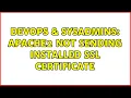 DevOps SysAdmins Apache2 not sending installed SSL certificate