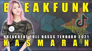 Download DJ KASMARAN BREAKFUNK TERBARU BREAKFUNK FULL BASSS TERBARU 2021 [DISCOTHEQUE \u0026 BOSQUE] MP3