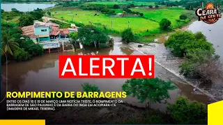 Rompimento de Barragens Causa Destruição e Alerta em Acopiara