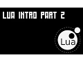 Intro to Programming in Lua Part 2
