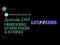 Removing Stars from a String - Leetcode 2390