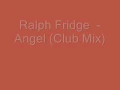 Ralph Fridge - Angel (Club Mix)
